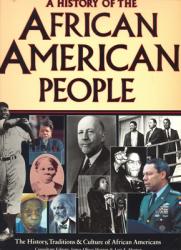  A History of the African American People: The History, Traditions, and Culture of African Americans 