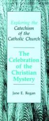  The Celebration of the Christian Mystery 
