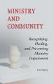  Ministry and Community: Recognizing, Healing, and Preventing Ministry Impairment 
