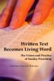  Written Text Becomes Living Word: The Vision and Practice of Sunday Preaching 