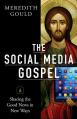  The Social Media Gospel: Sharing the Good News in New Ways 