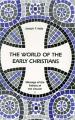  The World of the Early Christians: Volume 1 