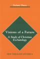  Visions of a Future: A Study of Christian Eschatology 