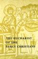  The Eucharist of the Early Christians 