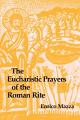  The Eucharistic Prayers of the Roman Rite 