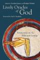  Lively Oracles of God: Perspectives on the Bible and Liturgy 