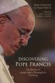  Discovering Pope Francis: The Roots of Jorge Mario Bergoglio's Thinking 