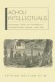  Acholi Intellectuals: Knowledge, Power, and the Making of Colonial Northern Uganda, 1850-1960 
