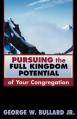  Pursuing the Full Kingdom Potential of Your Congregation 