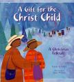  A Gift for the Christ Child: A Christmas Folktale 