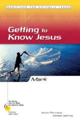  Mark: Getting to Know Jesus 
