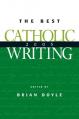  The Best Catholic Writing 