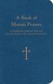  A Book of Marian Prayers: A Compilation of Marian Devotions from the Second to the Twenty-First Century 