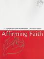  Affirming Faith: A Congregation's Guide to Confirmation 