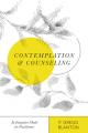  Contemplation and Counseling: An Integrative Model for Practitioners 