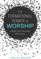 The Formational Power of Worship: Leading Your Community with Intention 