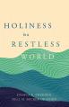  Holiness in a Restless World 