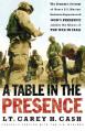  A Table in the Presence: The Dramatic Account of How a U.S. Marine Battalion Experienced God's Presence Amidst the Chaos of the War in Iraq 