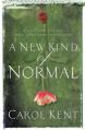  A New Kind of Normal: Hope-Filled Choices When Life Turns Upside Down 
