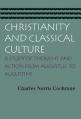  Christianity and Classical Culture: A Study of Thought and Action from Augustus to Augustine 