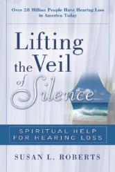  Lifting the Veil: Spiritual Help for Hearing Loss 