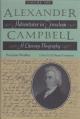  Alexander Campbell: Adventurer in Freedom, a Literary Biography, Vol. II 