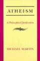  Atheism: A Philosophical Justification 