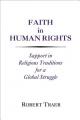  Faith in Human Rights: Support in Religious Traditions for a Global Struggle 
