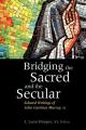  Bridging the Sacred & the Secular: Selected Writings 