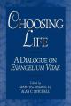  Choosing Life: A Dialogue on Evangelium Vitae 