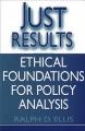  Just Results: Ethical Foundations for Policy Analysis 