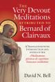 The Very Devout Meditations Attributed to Bernard of Clairvaux: A Translation with Introduction and Notes of the Meditationes Piisimae de Cognitione H 