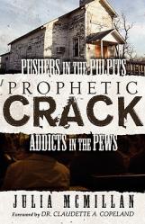  Prophetic Crack: Pushers in the Pulpit, Addicts in the Pews 
