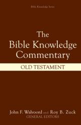  Bible Knowledge Commentary: Old Testament 