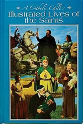  A Catholic Child\'s Illustrated Lives of the Saints 