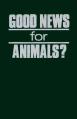  Good News for Animals?: Christian Approaches to Animal Well-Being 