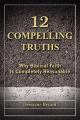  12 Compelling Truths 