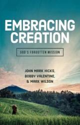  Embracing God\'s Creation: God\'s Forgotten Mission 
