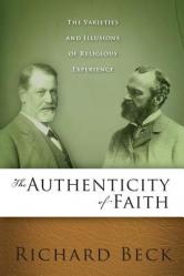  Authenticity of Faith: The Varieties and Illusions of Religious Experience 