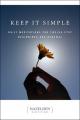  Keep It Simple: Daily Meditations for Twelve Step Beginnings and Renewal 