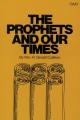  The Prophets and Our Times 