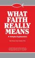  What Faith Really Means 