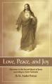  Love, Peace and Joy: Devotion to the Sacred Heart of Jesus According to St. Gertrude the Great 