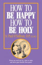  How to Be Happy - How to Be Holy 
