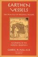  Earthen Vessels: The Practice of Personal Prayer According to the Patristic Tradition 