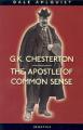  G. K. Chesterton: The Apostle of Common Sense 