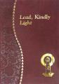  Lead, Kindly Light: Minute Meditations for Every Day Taken from the Works of Cardinal Newman 