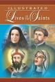  Illustrated Lives of the Saints: For Every Day of the Year 