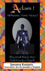  Adam! Where Are You?: Why Most Black Men Don\'t Go to Church 