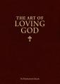  The Art of Loving God 